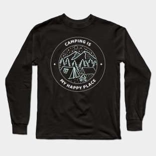 Camping is my happy place Long Sleeve T-Shirt